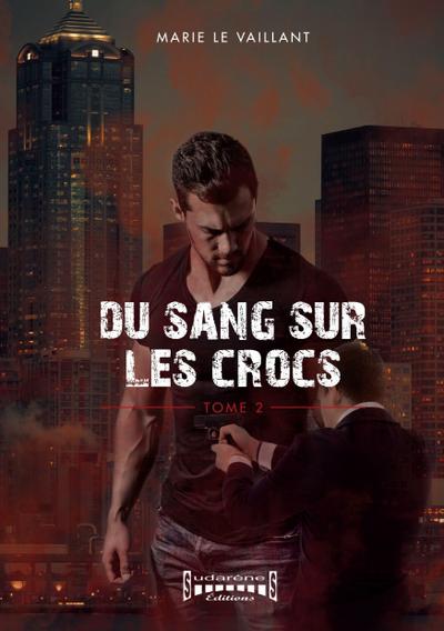 Du sang sur les crocs - Tome 2