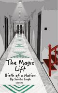 The Magic Lift | Birth of a Nation