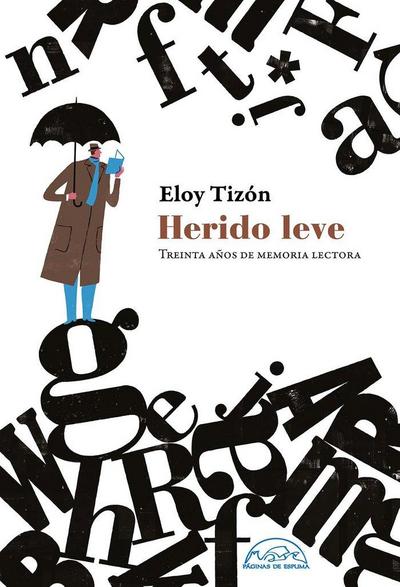 Herido leve : treinta años de memoria lectora