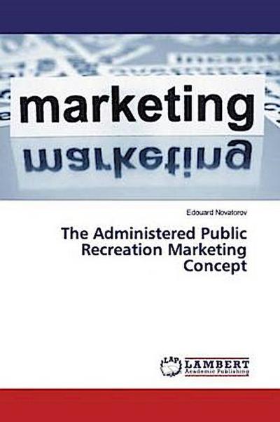 The Administered Public Recreation Marketing Concept