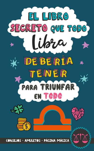 El libro secreto que todo Libra debería tener para triunfar en todo