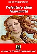 Violentato dalla femminilita’