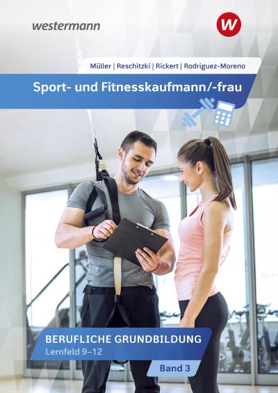 Sport- und Fitnesskaufmann/ -frau. Lernfelder 9-12: Schülerband