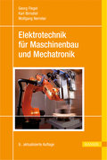 Elektrotechnik für Maschinenbau und Mechatronik - Georg Flegel
