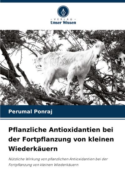 Pflanzliche Antioxidantien bei der Fortpflanzung von kleinen Wiederkäuern
