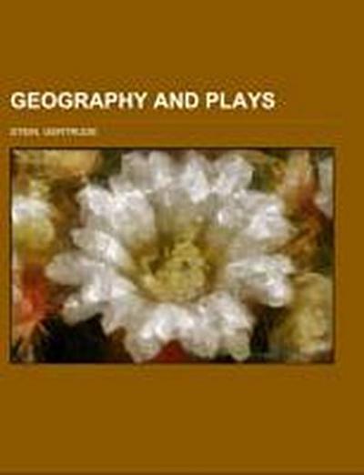 Geography and Plays