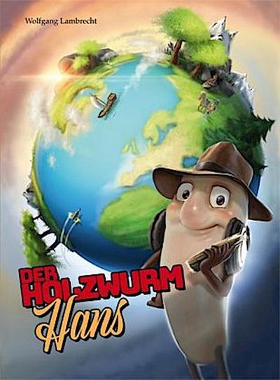 Der Holzwurm Hans