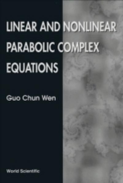 Linear And Nonlinear Parabolic Complex Equations