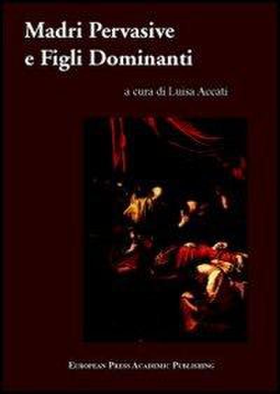 Madri Pervasive e Figli Dominanti