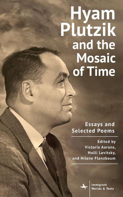 Hyam Plutzik and the Mosaic of Time