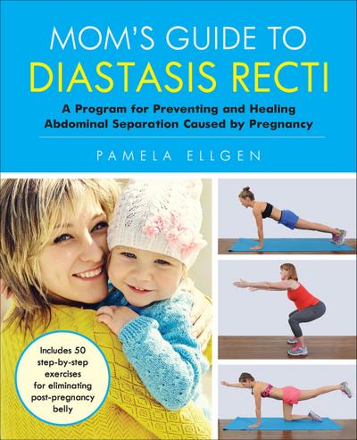 Mom’s Guide to Diastasis Recti