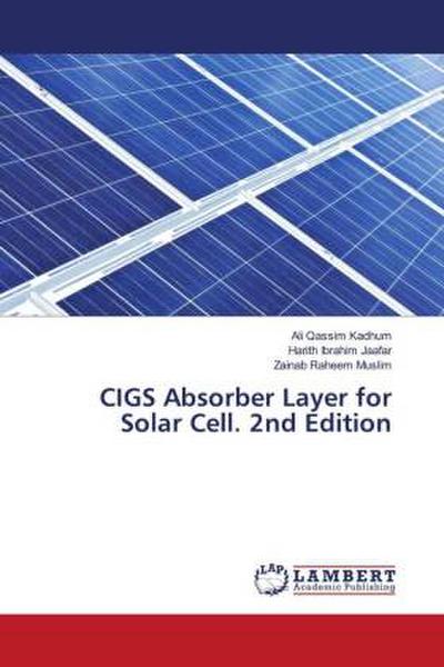 CIGS Absorber Layer for Solar Cell. 2nd Edition