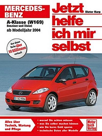 Jetzt helfe ich mir selbst Mercedes-Benz A-Klasse ab Modelljahr 2004