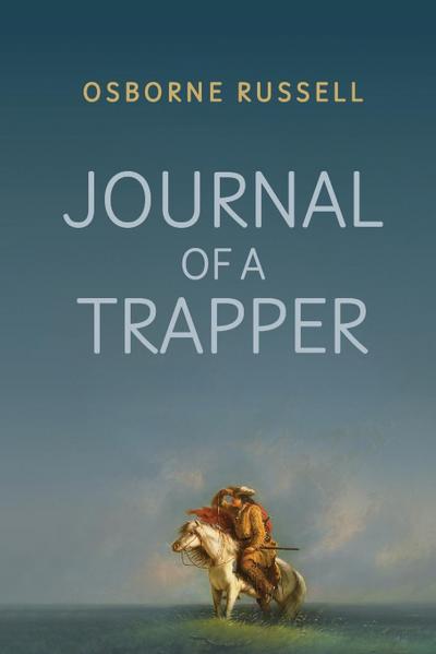 Journal of a Trapper