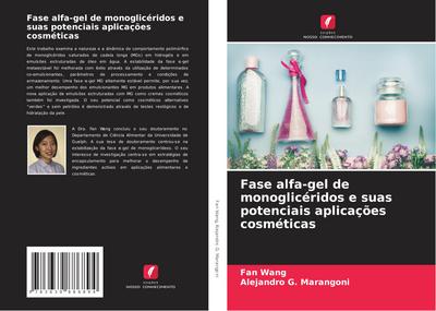 Fase alfa-gel de monoglicéridos e suas potenciais aplicações cosméticas