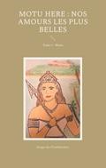 Motu Here : Nos amours les plus belles