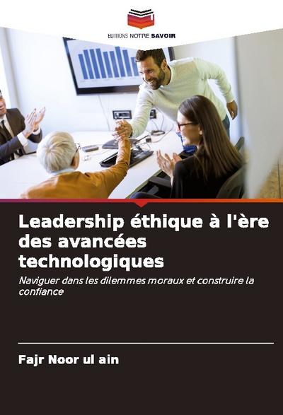 Leadership éthique à l’ère des avancées technologiques