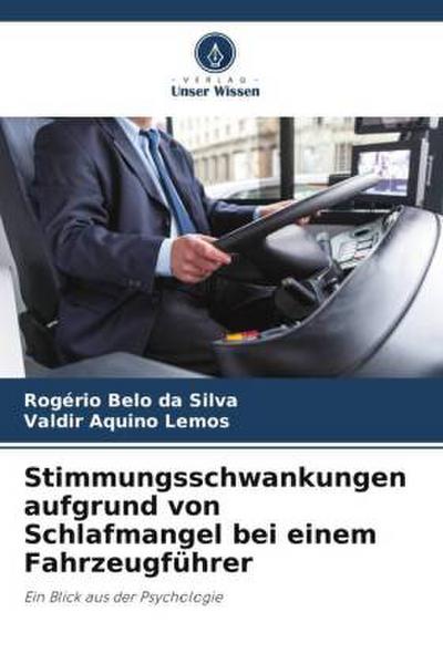 Stimmungsschwankungen aufgrund von Schlafmangel bei einem Fahrzeugführer