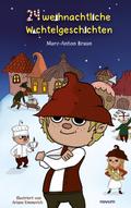 24 weihnachtliche Wichtelgeschichten