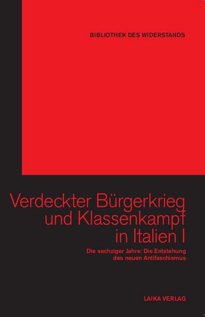 Verdeckter Bürgerkrieg und Klassenkampf in Italien. Bd.1