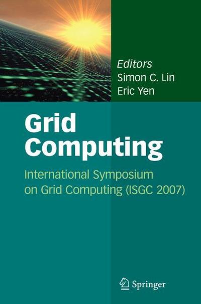 International Symposium on Grid Computing (ISGC) 2007