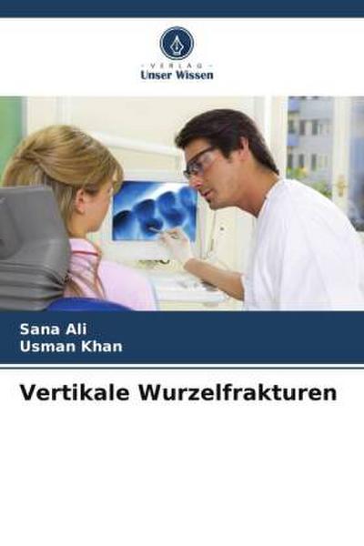 Vertikale Wurzelfrakturen
