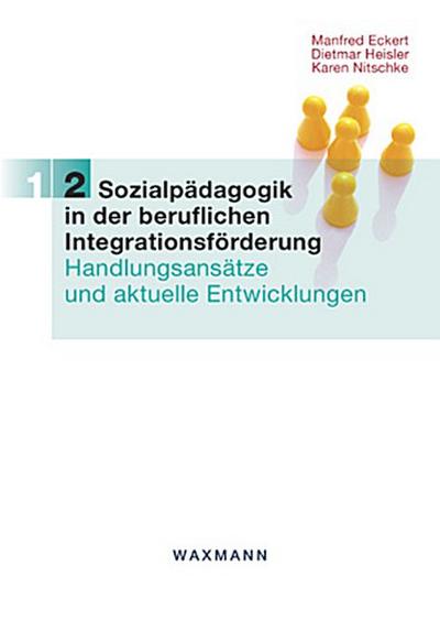 Sozialpädagogik in der beruflichen Integrationsförderung. Bd.2