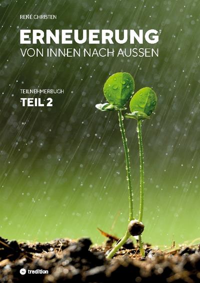 Erneuerung von innen nach außen Teil 2