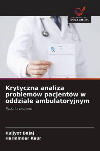 Krytyczna analiza problemów pacjentów w oddziale ambulatoryjnym