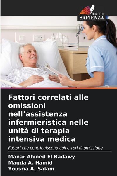 Fattori correlati alle omissioni nell’assistenza infermieristica nelle unità di terapia intensiva medica