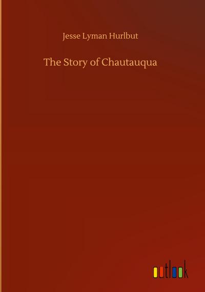The Story of Chautauqua