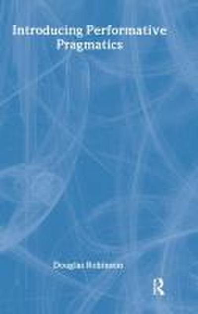 Introducing Performative Pragmatics