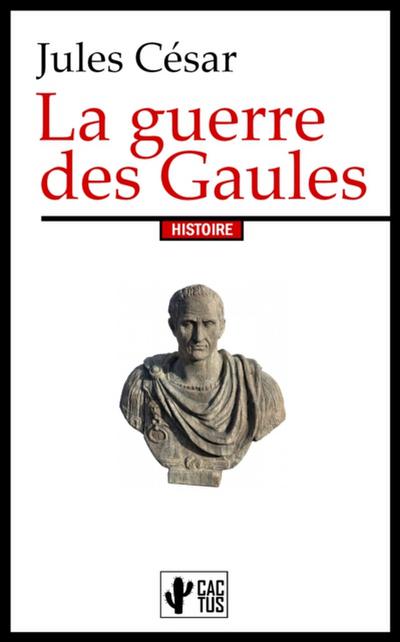 La guerre des Gaules
