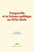 Tocqueville et la Science politique au XIXè siècle