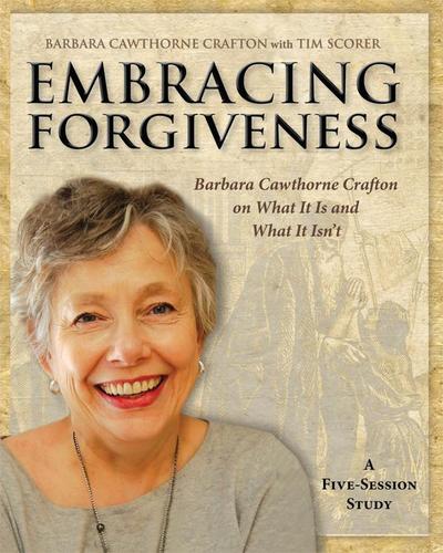 Embracing Forgiveness - Participant Workbook