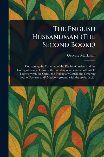 The English Husbandman (The Second Booke)