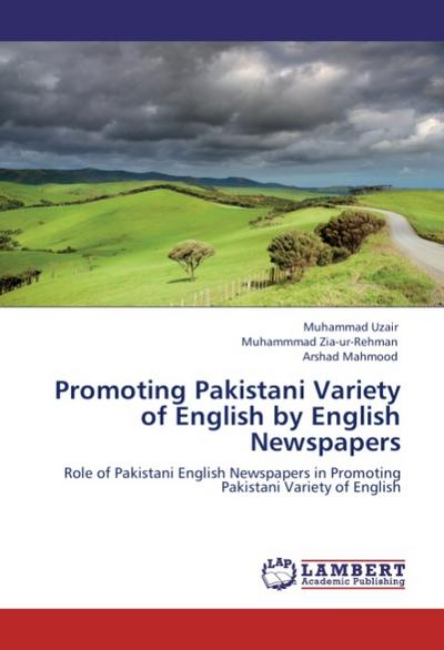 Promoting Pakistani Variety of English by English Newspapers