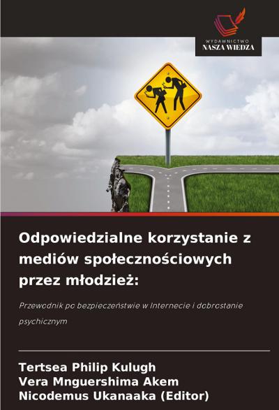 Odpowiedzialne korzystanie z mediów spo¿eczno¿ciowych przez m¿odzie¿: