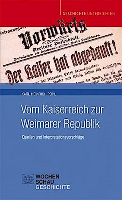 Vom Kaiserreich zur Weimarer Republik