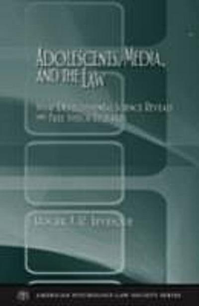 Adolescents, Media, and the Law