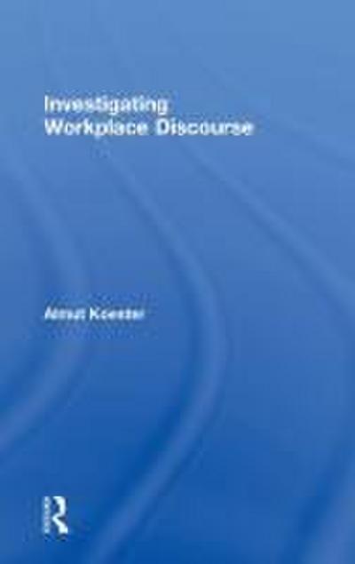 Investigating Workplace Discourse