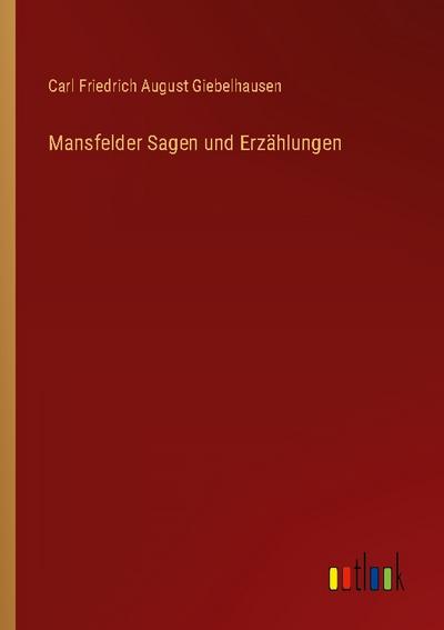 Mansfelder Sagen und Erzählungen