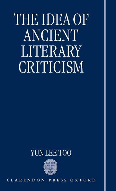 The Idea of Ancient Literary Criticism