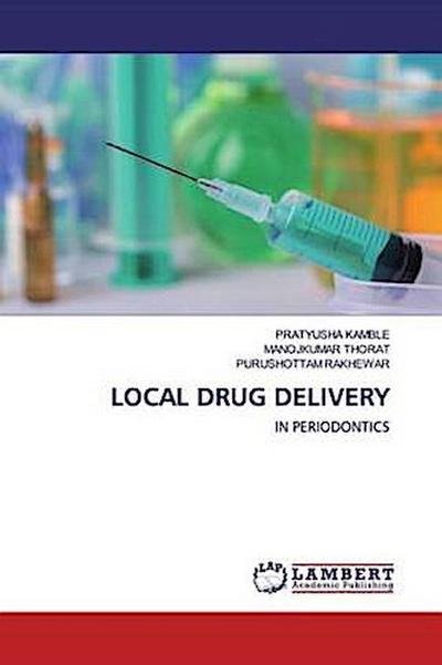 LOCAL DRUG DELIVERY
