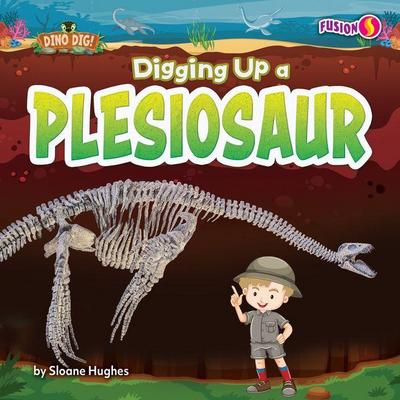 Digging Up a Plesiosaur