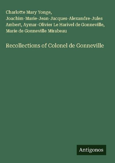 Recollections of Colonel de Gonneville