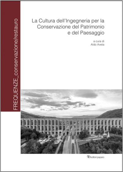 La cultura dell’ingegneria per la conservazione del patrimonio e del paesaggio