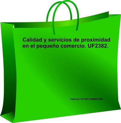 Calidad y servicios de proximidad en el pequeño comercio