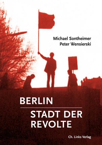 Berlin – Stadt der Revolte; Deutsch; 79 schw.-w. Abb. 