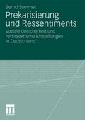Prekarisierung und Ressentiments